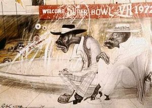 Ralph Steadman: 'Welcome to the Superbowl 72' - ink & watercolour, 24 x 33 ins. An exceptional rare early drawing, depicting 'Hunter Thompson' and his attorney.
